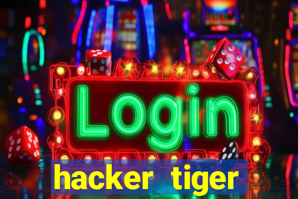 hacker tiger fortune download